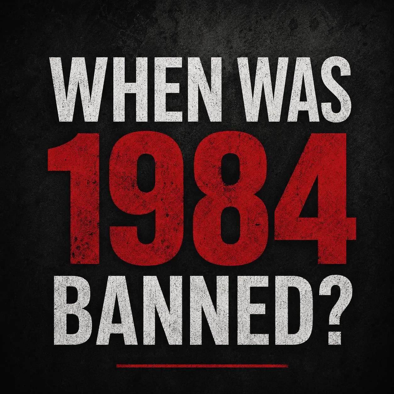 When Was 1984 Banned?