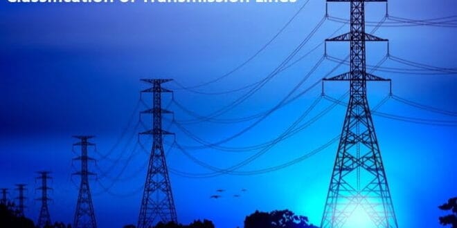 Classification of Transmission Lines