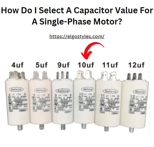 How Do I Select A Capacitor Value For A Single-Phase Motor?