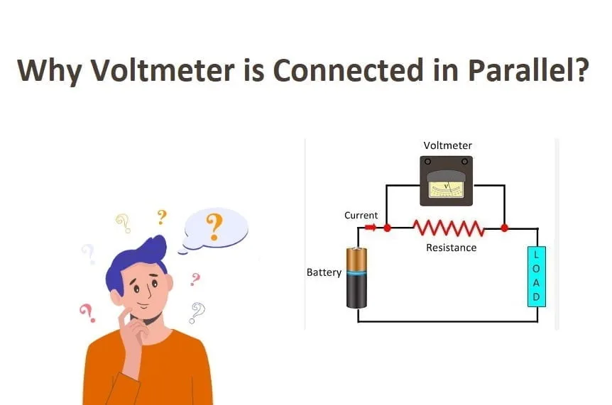 Reasons Why Voltmeter is Connected in Parallel