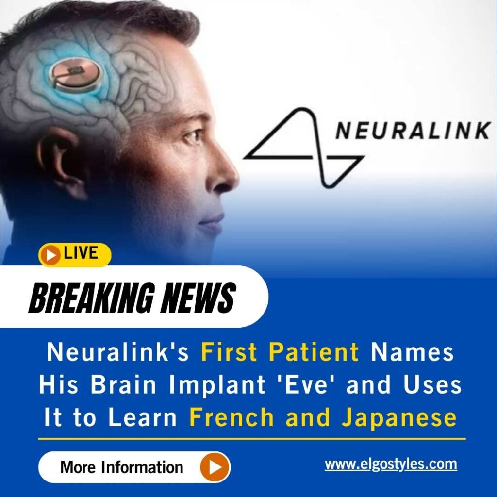 Neuralink's First Patient Names His Brain Implant 'Eve' and Uses It to Learn French and Japanese