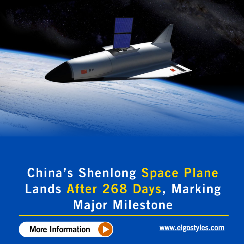 China’s Shenlong Space Plane Lands After 268 Days, Marking Major Milestone