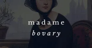 Madame Bovary by Gustave Flaubert