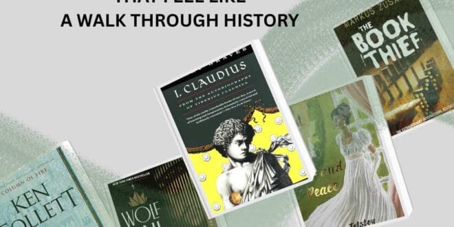 Ten Books That Feel Like a Walk Through History